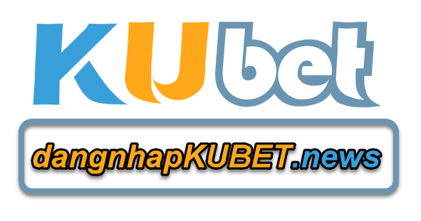 ĐĂNG NHẬP KUBET